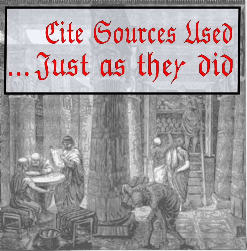 Cite Sources Used ...Just as they did