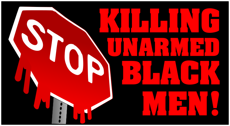 Stop Killing Unarmed Black Men
