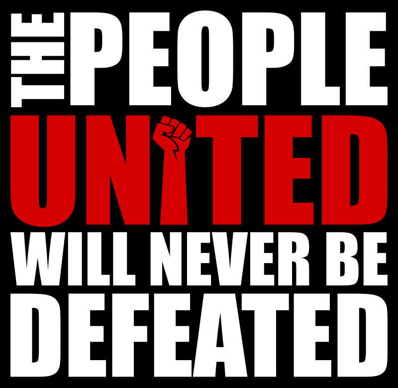 The People United will Never Be Defeated