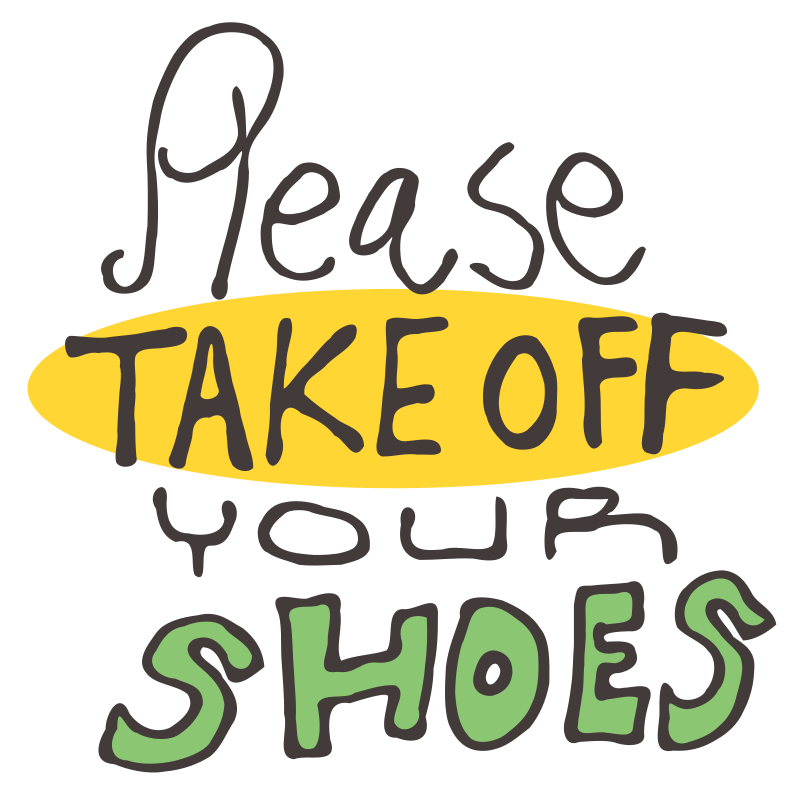Take Off Your Shoes