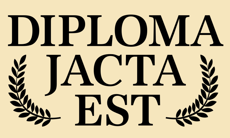 DIPLOMA JACTA EST