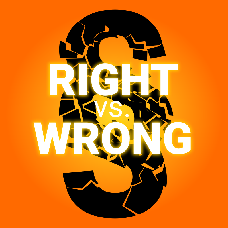 Right vs. wrong