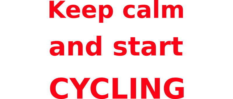 Keep calm & start cycling