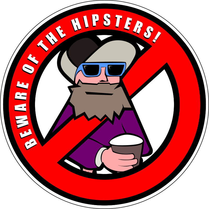 beware of the hipsters!
