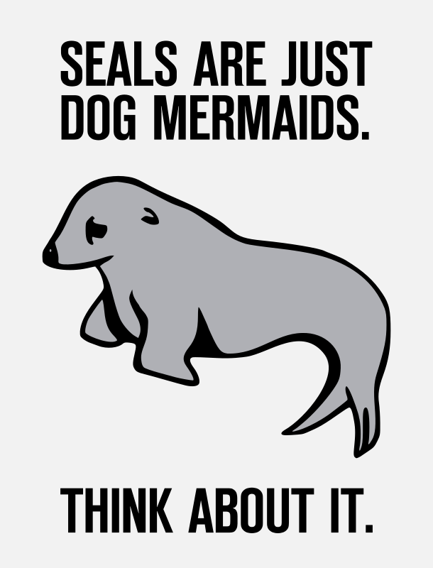 Seals are Dog Mermaids
