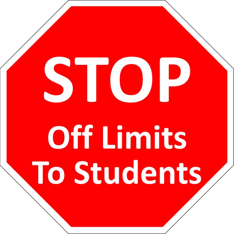 Off Limits To Students Sign