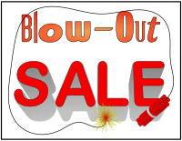 Blow-Out Sale