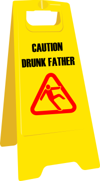 Drunk father sign