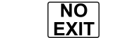 No Exit - Black on White