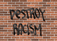 Destroy Racism Wall