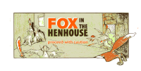 Fox in the Henhouse