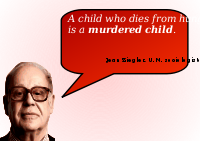 A child who dies from hunger is a murdered child