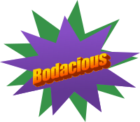 Bodacious