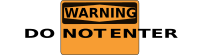 Warning - Do Not Enter (Orange)