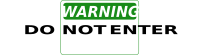 Warning - Do Not Enter (Green)