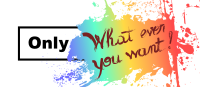 Only... whatever you want !