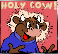 Holy Cow!