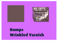Bumps Wrinkled Varnish
