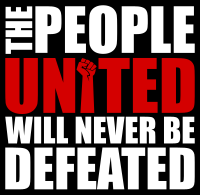 The People United will Never Be Defeated
