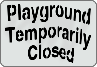 Playground Temporarily Closed