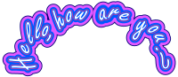 Hello How Are You—Wild Text
