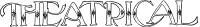 Theatrical - Text