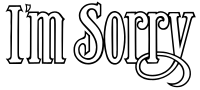 I'm Sorry - Text