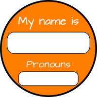 My name is my pronouns are LGBT inclusive orange badge,