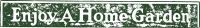Enjoy a Home Garden - Text