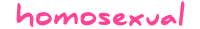 homosexual pink text no outline