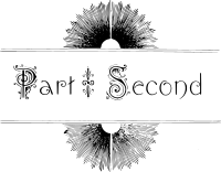 Part Second