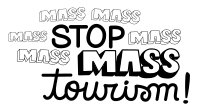 STOP MASS TOURISM