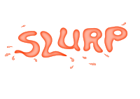 Slurp