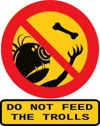 Do not feed the trolls