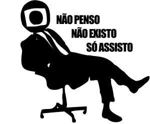 openclipart圖庫：NÃ£o penso / NÃ£o existo / SÃ³ Assisto