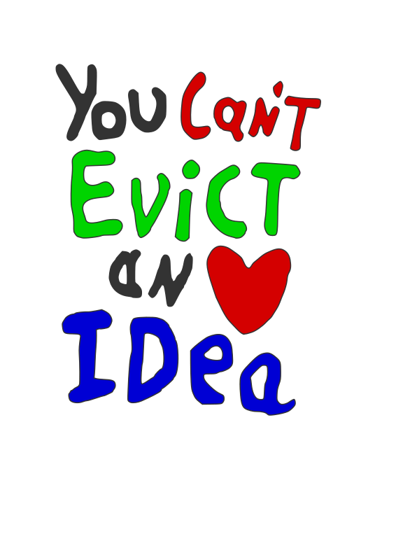 You Can Not Evict An Idea