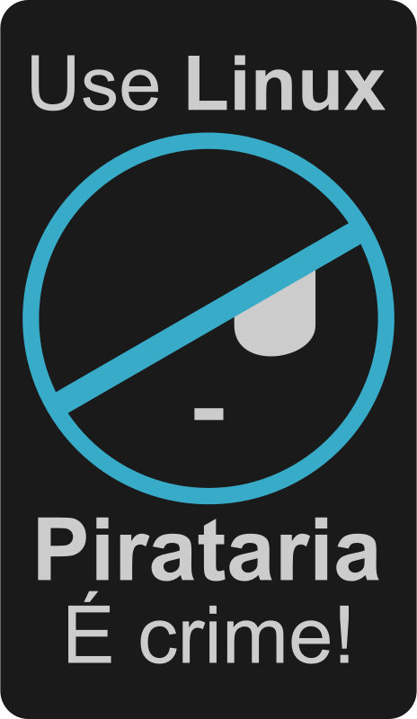Pirataria Ã© Crime! Use Linux