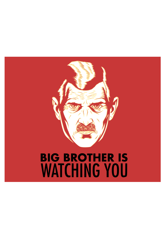 Big Brother is watching you