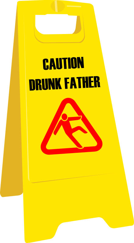 Drunk father sign