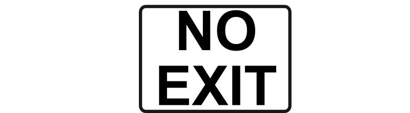 No Exit - Black on White