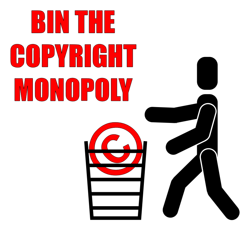 Bin The Copyright Monopoly