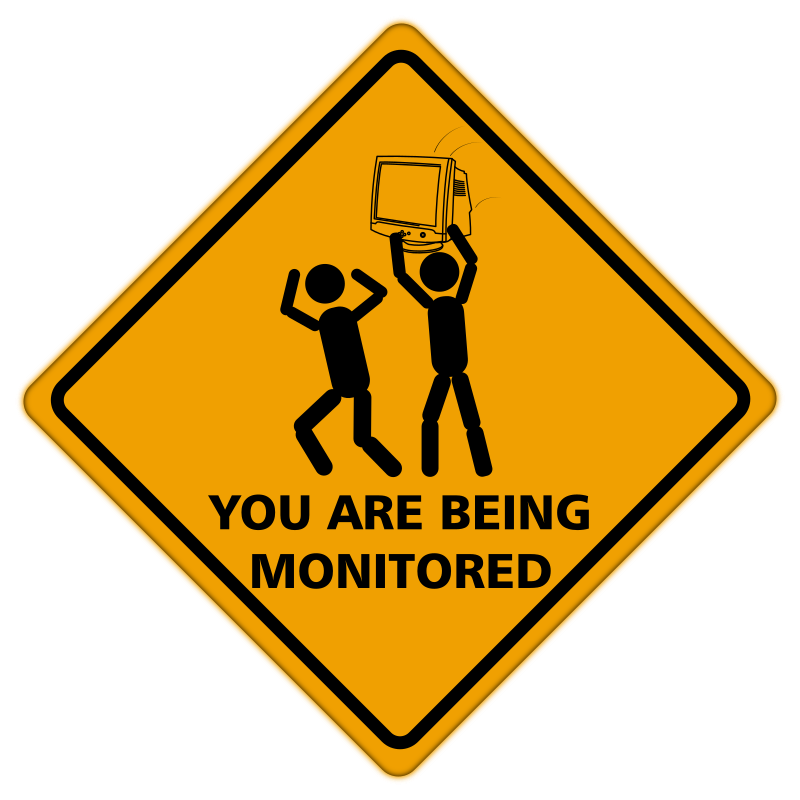 You Are Being Monitored