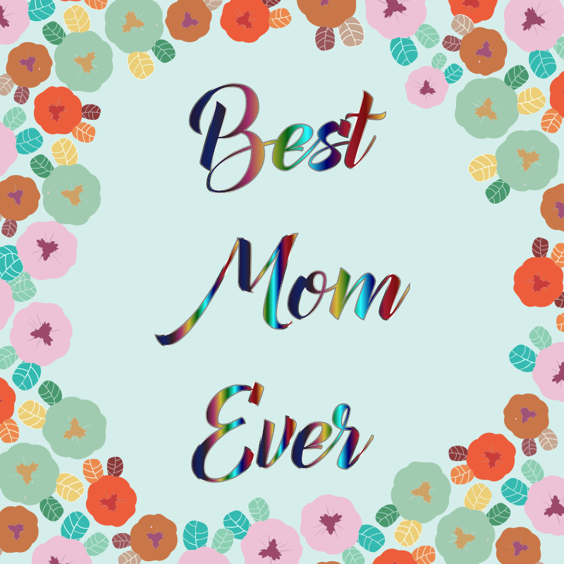 Well mom. Надпись best mom ever. The best mom открытка. Открытка the best. Бест мом.