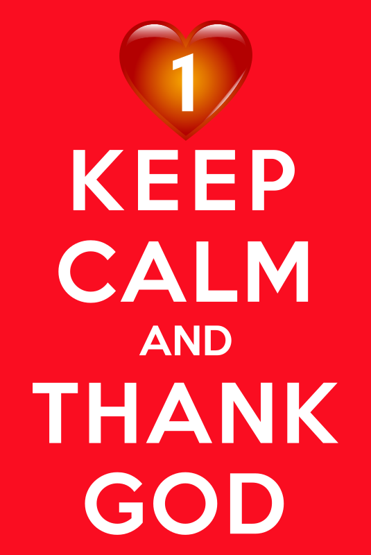 Keep Calm And Thank God