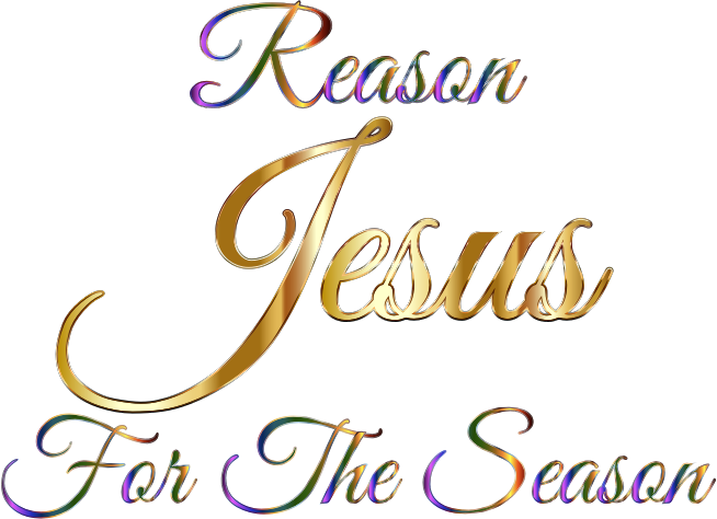 Jesus Reason For The Season Typography Without Background