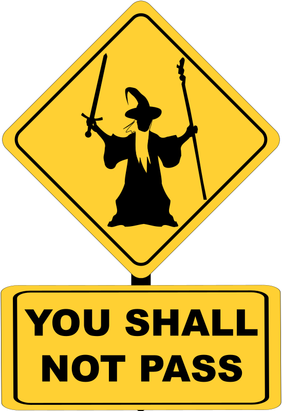 You shall not pass traffic sign