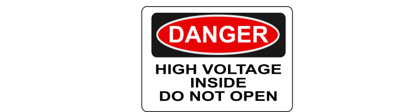 Danger - High Voltage Inside Do Not Open