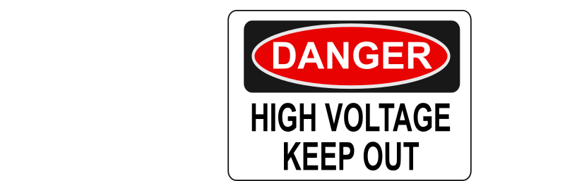 Danger - High Voltage Keep Out