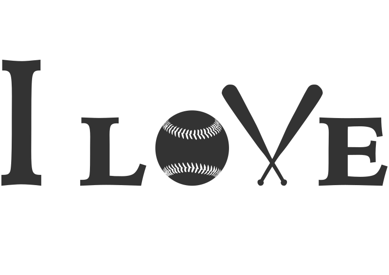 I LOVE BASEBALL