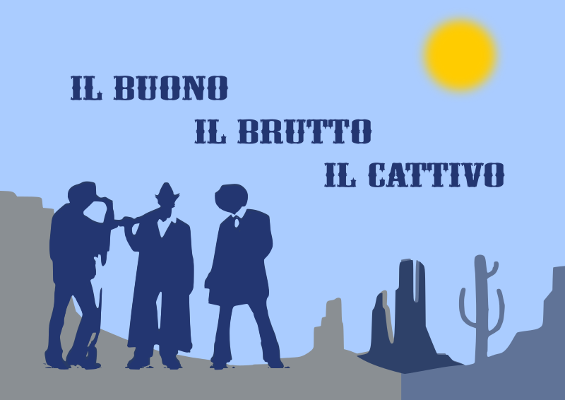 IL BUONO IL BRUTTO IL CATTIVO